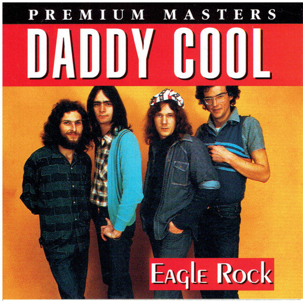Daddy Cool (5) : Eagle Rock (CD, Album, Comp)