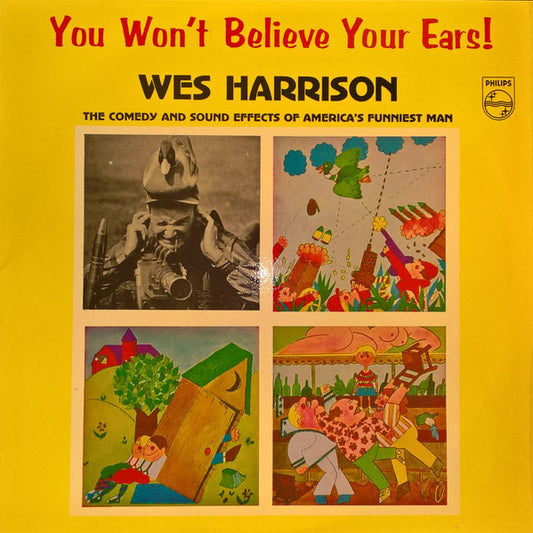 Wes Harrison : You Won't Believe Your Ears (LP, Album, RE)