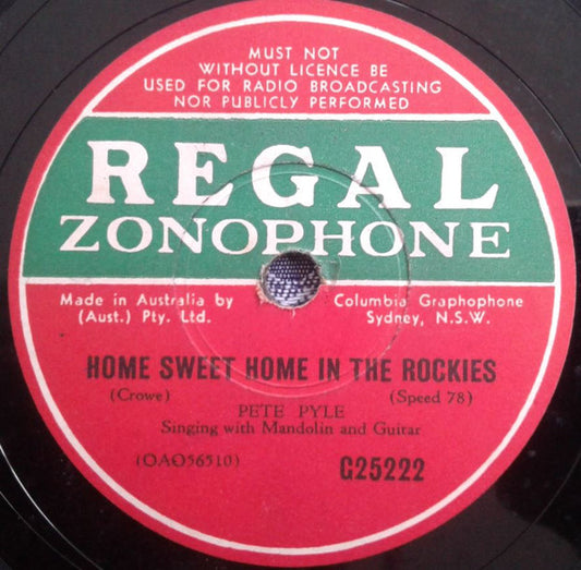 Pete Pyle : Home Sweet Home In The Rockies / Don't You Worry 'Bout Me When I'm Gone (Shellac, 10")