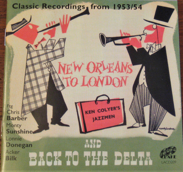 Ken Colyer's Jazzmen : New Orleans To London / Back To The Delta (CD, Comp, RM)