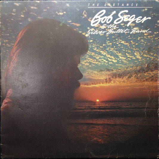 Bob Seger And The Silver Bullet Band : The Distance (LP, Album)