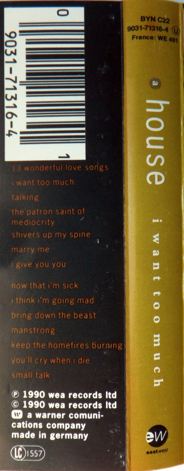 A House : I Want Too Much (Cass)