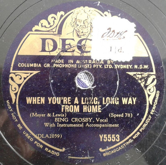 Bing Crosby : When You're A Long, Long Way From Home / When I Lost You (Shellac, 10")