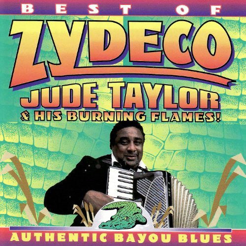 Jude Taylor & His Burning Flames : Best Of Zydeco (CD, Album)