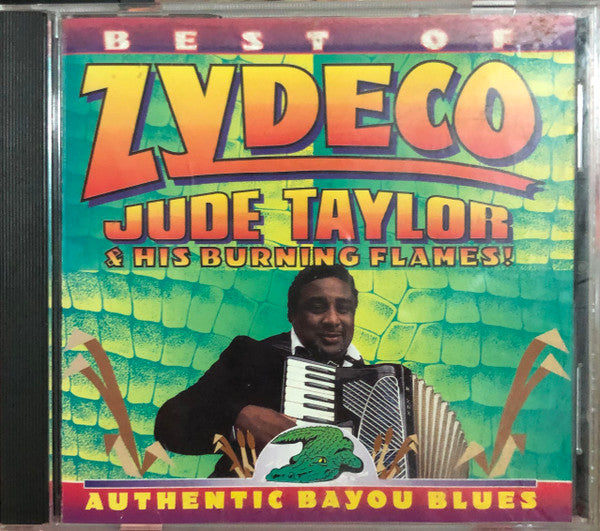 Jude Taylor & His Burning Flames : Best Of Zydeco (CD, Album)