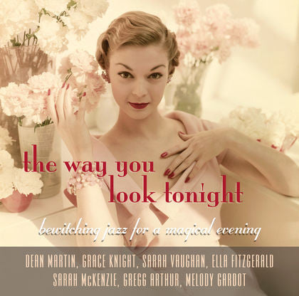 Various : The Way You Look Tonight: Bewitching Jazz For A Magical Evening (2xCD, Album, Comp)