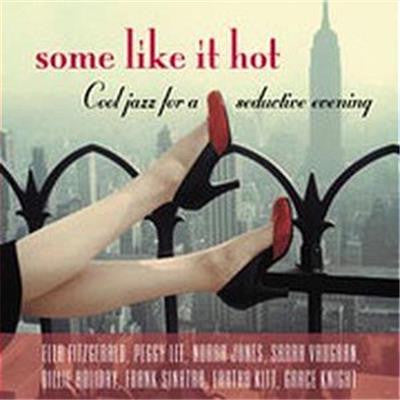 Various : Some Like It Hot: Cool Jazz For A Seductive Evening (CD, Album, Comp)