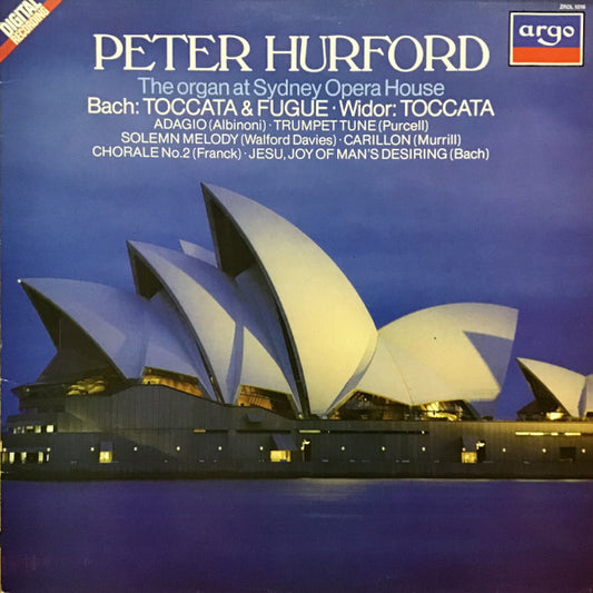 Peter Hurford, Bach*, Widor*, Albinoni*, Purcell*, Walford Davies*, Murrill*, Franck* : The Organ At Sydney Opera House (LP, Album)