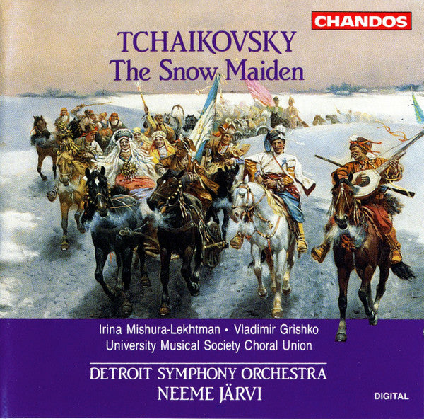 Tchaikovsky*, Irina Mishura-Lekhtman, Vladimir Grishko, University Musical Society Choral Union*, Detroit Symphony Orchestra, Neeme Järvi : The Snow Maiden (CD, Album)