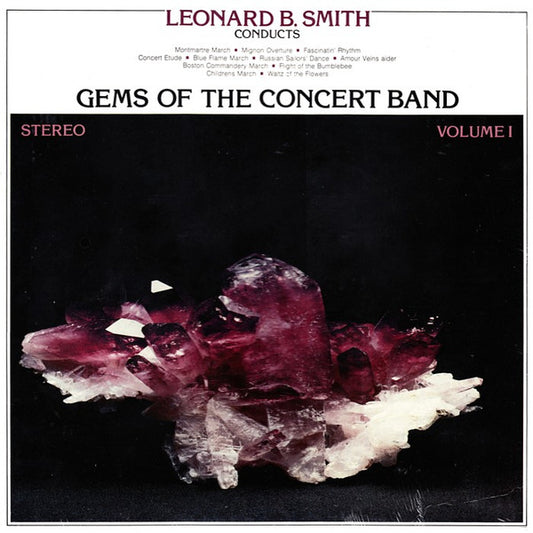 The Detroit Concert Band, Leonard B. Smith : Gems Of The Concert Band Volume 1 (LP, Album)