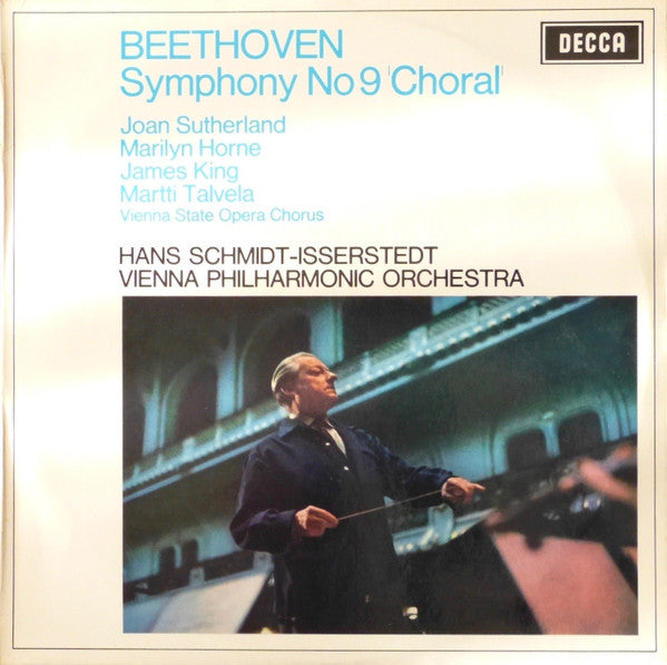 Beethoven*, Joan Sutherland, Marilyn Horne, James King (3), Martti Talvela, Vienna State Opera Chorus*, Hans Schmidt-Isserstedt, Vienna Philharmonic Orchestra* : Symphony No 9 'Choral' (LP)