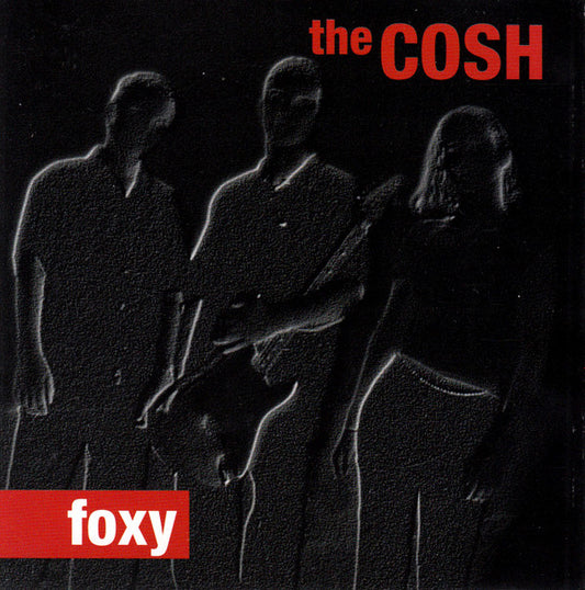 The Cosh : Foxy (CD, Album)