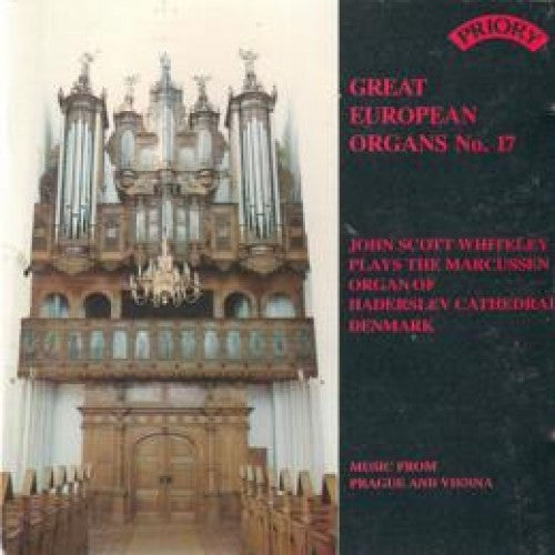 John Scott Whiteley : John Scott Whiteley Plays The Marcussen Organ Of Haderslev Cathedral, Denmark (Music From Prague And Vienna) (CD, Album)