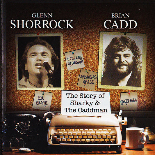 Glenn Shorrock, Brian Cadd : The Story Of Sharky And The Caddman (CD, Album)