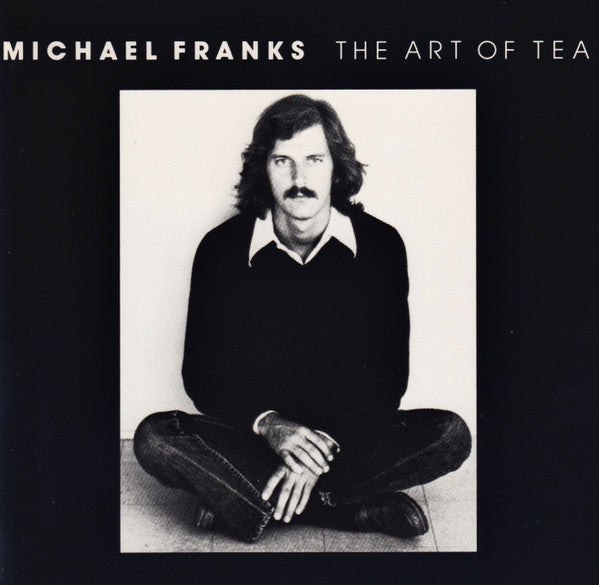 Michael Franks : The Art Of Tea (CD, Album, Tar)