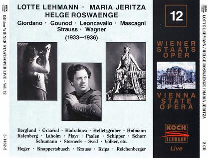 Lotte Lehmann, Maria Jeritza, Helge Roswaenge : Giordano, Gounod, Leoncavallo, Mascagni, Strauss, Wagner (1933-1936) - Edition Wiener Staatsoper Live Vol. 12 (2xCD, Comp, Mono, RM)