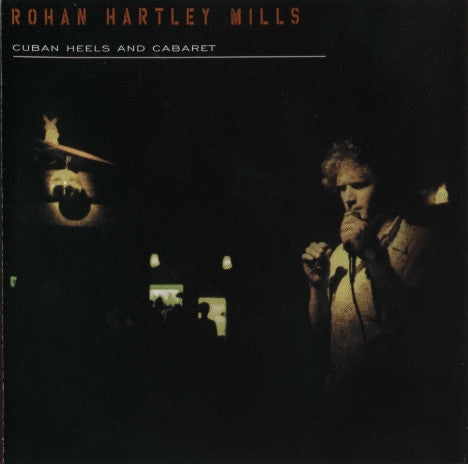 Rohan Hartley Mills : Cuban Heels And Cabaret (CD, EP)