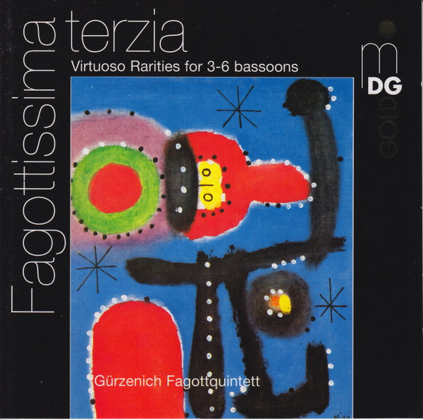 Gürzenich Fagottquintett : Fagottissima Terzia. Virtuoso Rarities For 3-6 Bassoons (CD, Album)