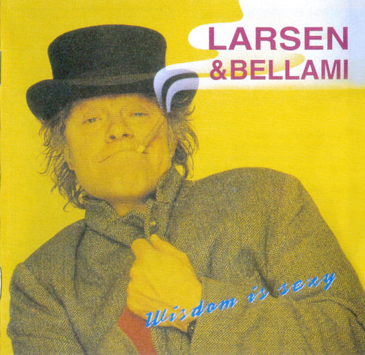 Larsen & Bellami* : Wisdom Is Sexy (CD, Album, RE)