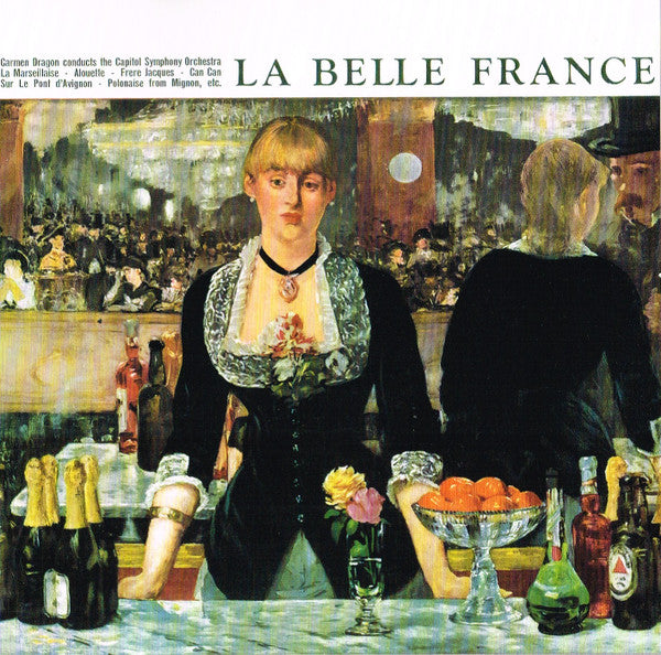 Carmen Dragon Conducts The Capitol Symphony Orchestra : La Belle France (LP, Album, Mono, Club)