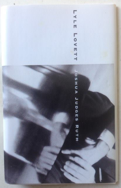 Lyle Lovett : Joshua Judges Ruth (Cass, Album, Dol)