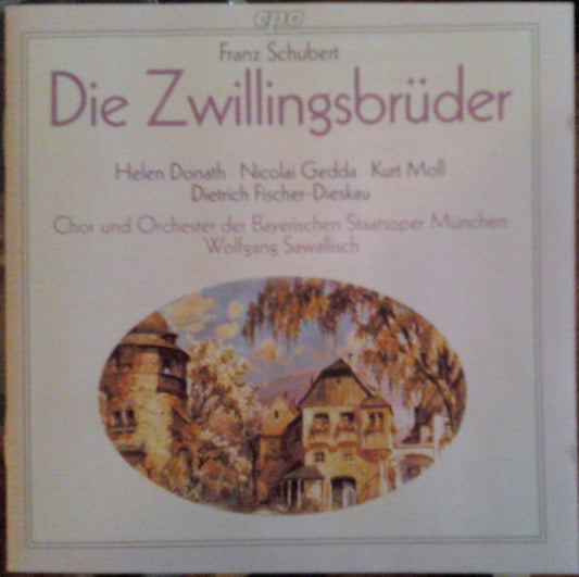 Franz Schubert - Helen Donath, Nicolai Gedda, Kurt Moll, Dietrich Fischer-Dieskau, Chor Der Bayerischen Staatsoper Und Bayerisches Staatsorchester, Wolfgang Sawallisch : Die Zwillingsbrüder (CD, RE, RM)