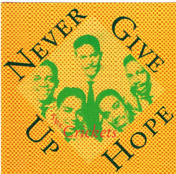 The Crickets (6) : Never Give Up Hope (CD, Comp)