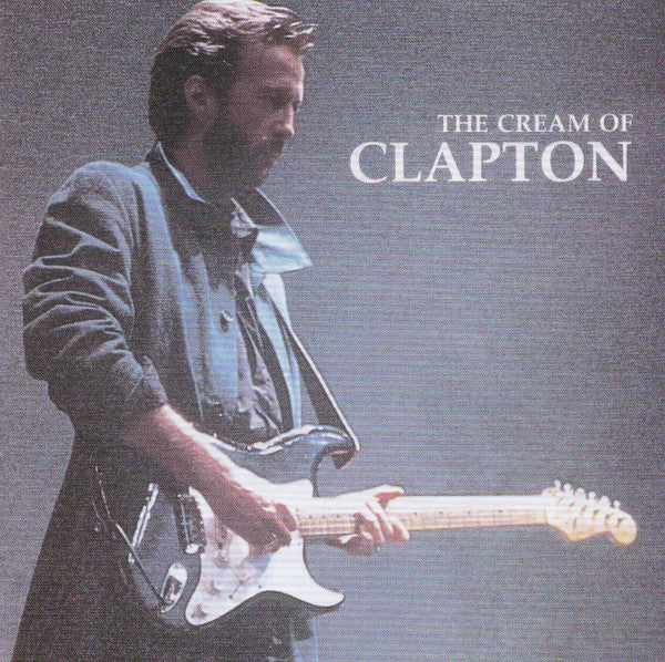 Eric Clapton : The Cream Of Clapton (CD, Comp)