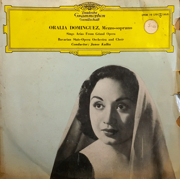 Oralia Dominguez, Bayerisches Staatsorchester And  Chor Der Bayerischen Staatsoper Conductor Janos Kulka : Oralia Dominguez, Mezzo-soprano Sings Aries From Grand Opera (LP, Album, Mono)
