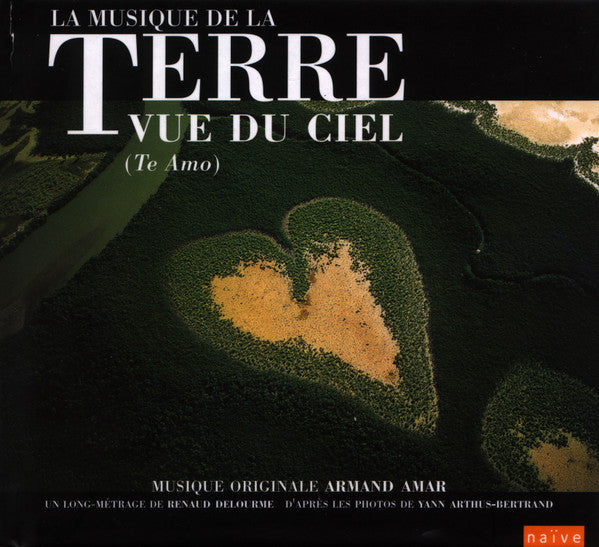 Armand Amar : La Terre Vue Du Ciel (Te Amo) (CD, Album)