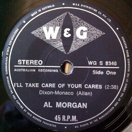 Al Morgan (3) : I'll Take Care Of Your Cares (7", Single)