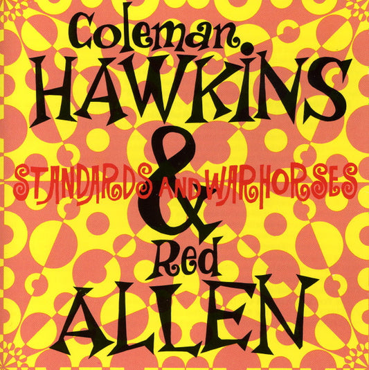 Coleman Hawkins and Red Allen* : Standards And Warhorses (CD)