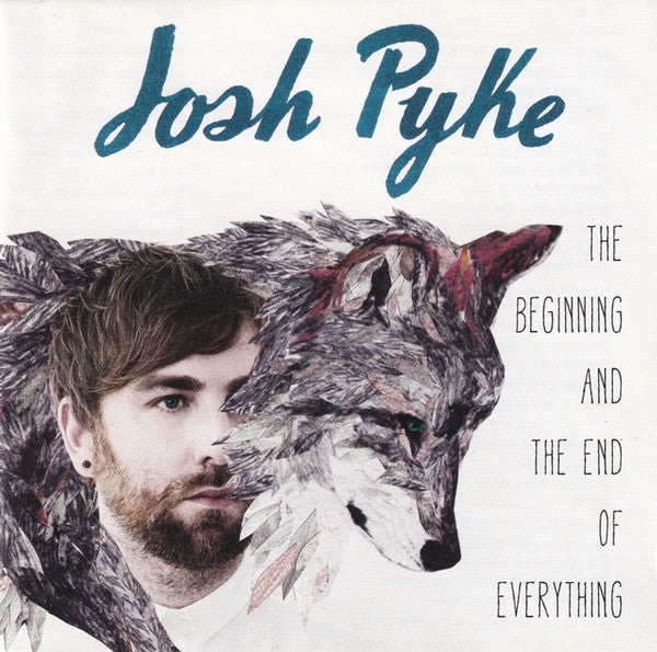 Josh Pyke : The Beginning And The End Of Everything (CD, Album)