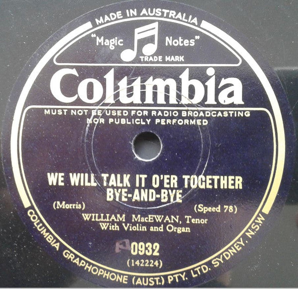 William MacEwan : We Will Talk It O'er Together, Bye-And-Bye (Shellac, 10")