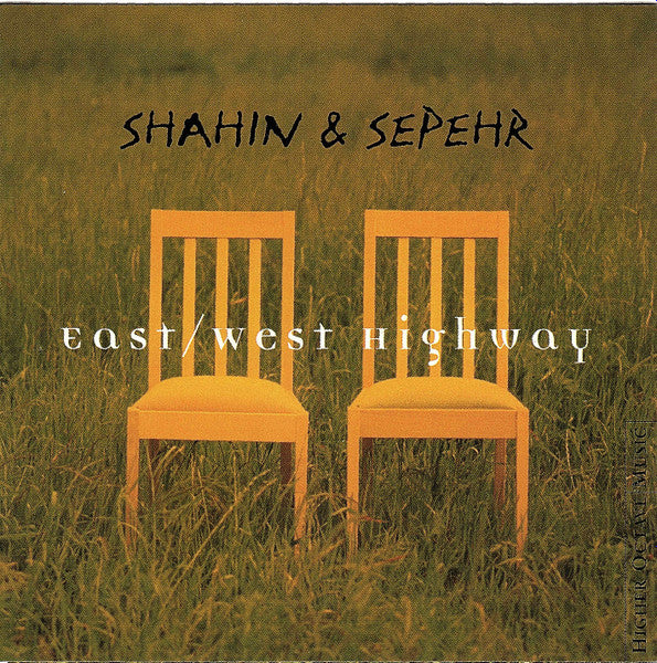 Shahin & Sepehr : East / West Highway - The Best of Shahin & Sepehr (CD, Album, Comp)