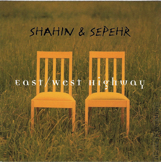 Shahin & Sepehr : East / West Highway - The Best of Shahin & Sepehr (CD, Album, Comp)