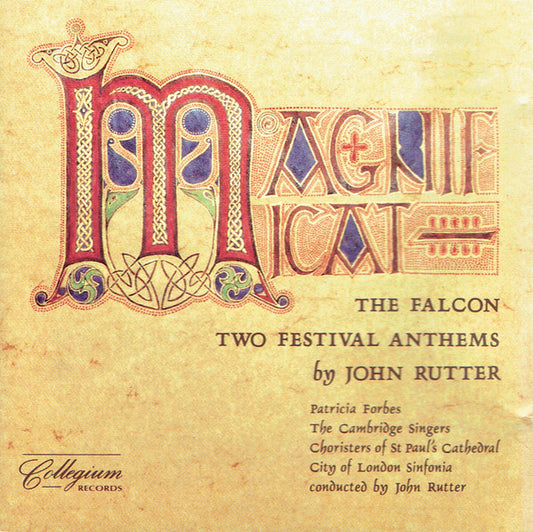 John Rutter, Patricia Forbes, The Cambridge Singers, St. Paul's Cathedral Choir, City Of London Sinfonia : Magnificat / The Falcon / Two Festival Anthems (CD)