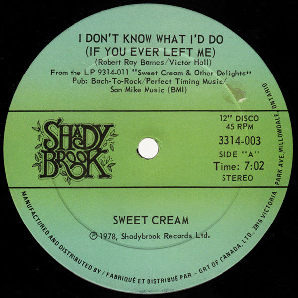 Sweet Cream : I Don't Know What I'd Do (If You Ever Left Me) (12")