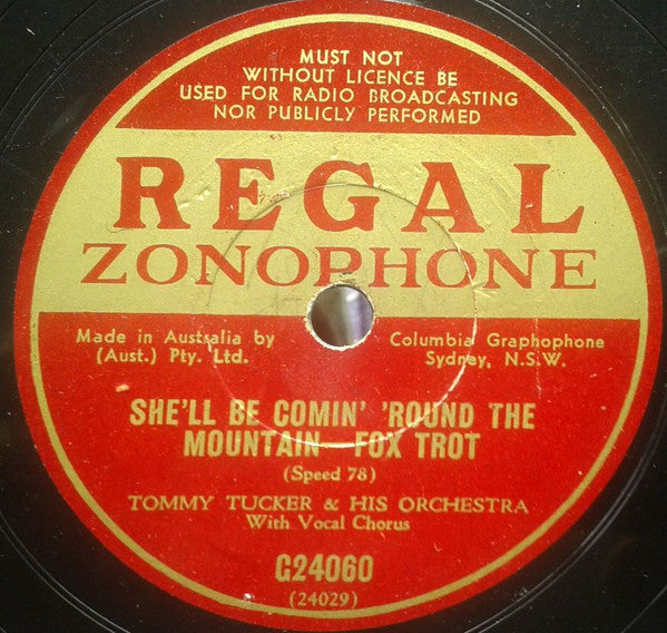 Tommy Tucker And His Orchestra : She'll Be Comin' 'Round The Mountain / The Man That Comes Around (Shellac, 10")