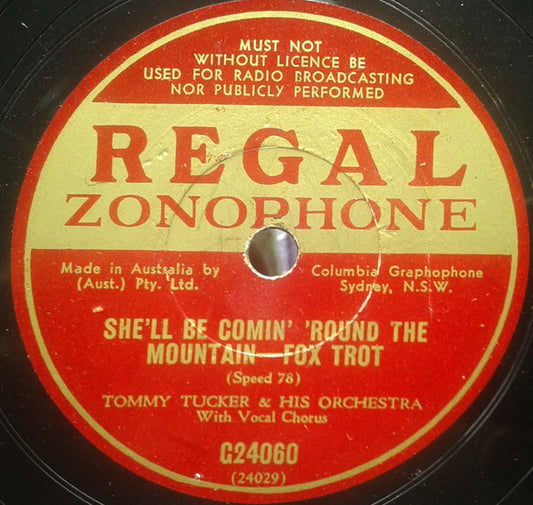 Tommy Tucker And His Orchestra : She'll Be Comin' 'Round The Mountain / The Man That Comes Around (Shellac, 10")