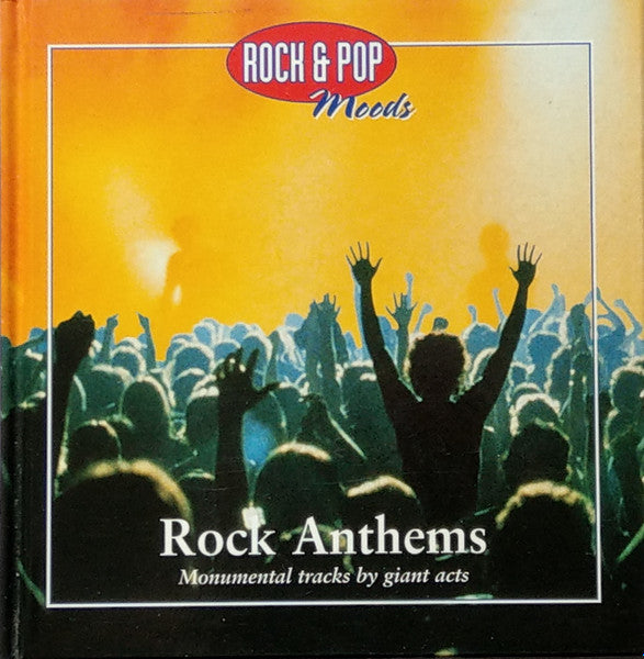 Various : Rock & Pop Moods: Rock Anthems (CD, Comp, Club)