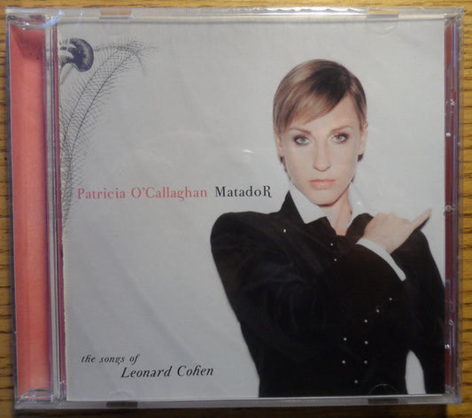 Patricia O'Callaghan : MatadoR (The Songs of Leonard Cohen) (CD, Album)