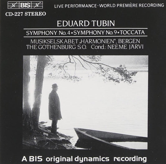 Eduard Tubin, Musikselskabet "Harmonien", Bergen*, The Gothenburg S.O.*, Neeme Järvi : Symphony No. 4 • Symphony No. 9 • Toccata (CD, Album)