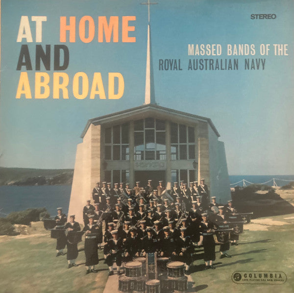 The Massed Bands Of The Royal Australian Navy : At Home And Abroad (LP, Album)