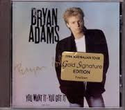 Bryan Adams : You Want It, You Got It (CD, Album, RE, 199)