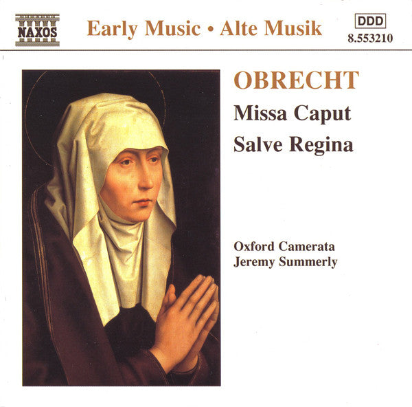 Jacob Obrecht - Oxford Camerata, Jeremy Summerly : Missa Caput • Salve Regina (CD, Album, RE)