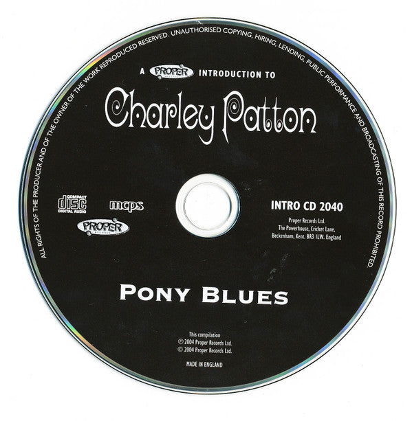 Charley Patton : A Proper Introduction To Charley Patton - Pony Blues (CD, Comp)