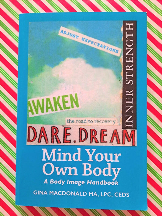Mind Your Own Body: A Body Image Handbook by Gina MacDonald Paperback