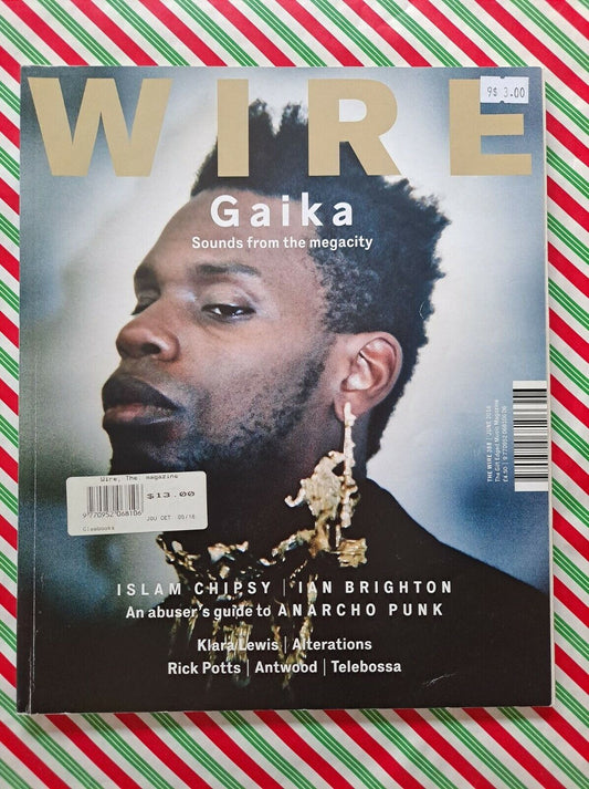 GAIKA ISLAM CHIPSY IAN BRIGHTON Wire Magazine No.388 JUN 2016