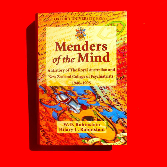 Menders of the Mind: A History of the Royal College of Psychiatrists 1994-1996